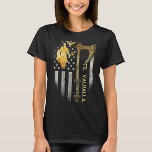 Amerikaanse Viking Ax Flag Til Valhalla Norse Myth T-shirt