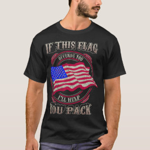 Amerikaanse vlag Als deze vlag je beledigt, zal ik T-shirt