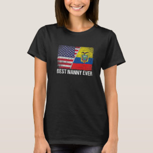 Amerikaanse vlag en vlag van Ecuador Best Nanny Ev T-shirt