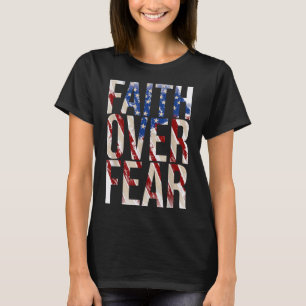 Amerikaanse vlag Faith over angst Christelijk-Amer T-shirt