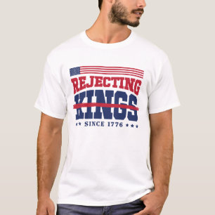 Amerikanen Afwijzen Koningen Sinds 1776 Rood Wit B T-shirt