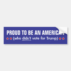 Amerikanen die niet op Trump hebben gestemd Bumpersticker