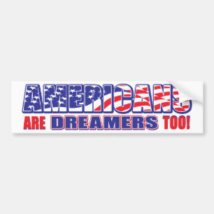 Amerikanen zijn ook dromers! bumpersticker
