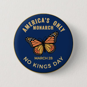 Amerika's Only Monarch Geen Koningen Dag Badge Ronde Button 5,7 Cm