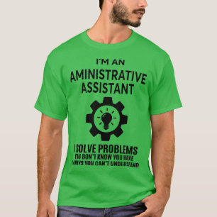 AMINADMINISTRATIEVE ASSISTANT NICE DESIGN 2017 Cla T-shirt