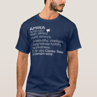 Amira Naam Amira Definitie Amira Vrouw Naam Amir T-shirt