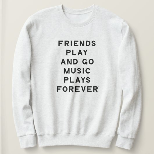Amis et musique Citation femmes Sweatshirt (Design devant)