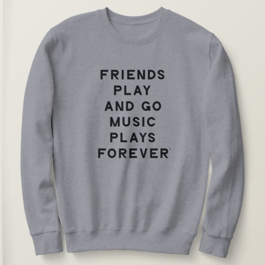 Amis et musique Citation femmes Sweatshirt (Design devant)
