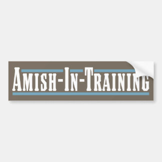 Amish-in-training Bumpersticker