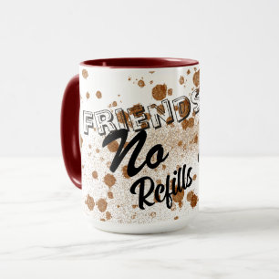 "Amitié : Pas besoin de réapprovisionnement" - Mug