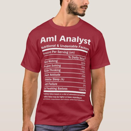 Aml Analyst Aml Analyst TNutritional and Gift T-shirt (Voorkant)