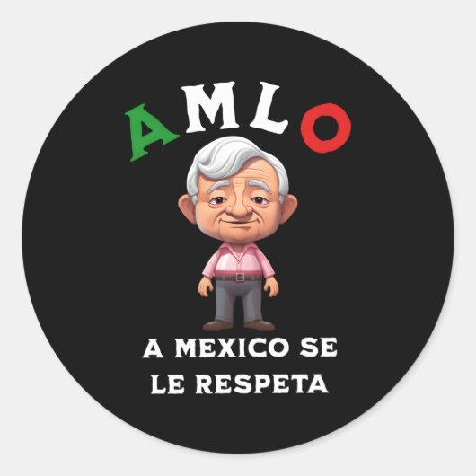 Amlo A Mexico Se Le Respeta Ronde Sticker (Voorkant)