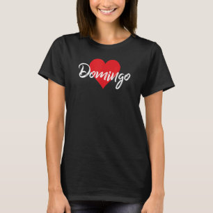 Amo A Domingo Primer Nombre Yo Corazón T-shirt