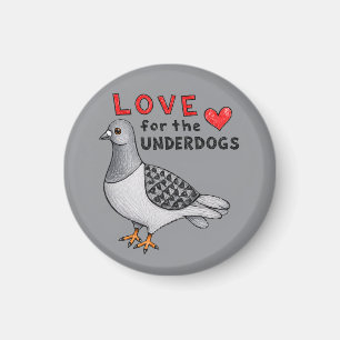 Amour pour les Underdogs – Aimant rond avec pigeon