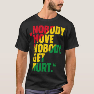 "NOBODY BEWEGT NIBODY KRIJGT HURT.&qu T-shirt