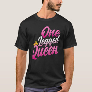 Amputee - Grappige Eénbenige Koningin Vrouwen Ampu T-shirt