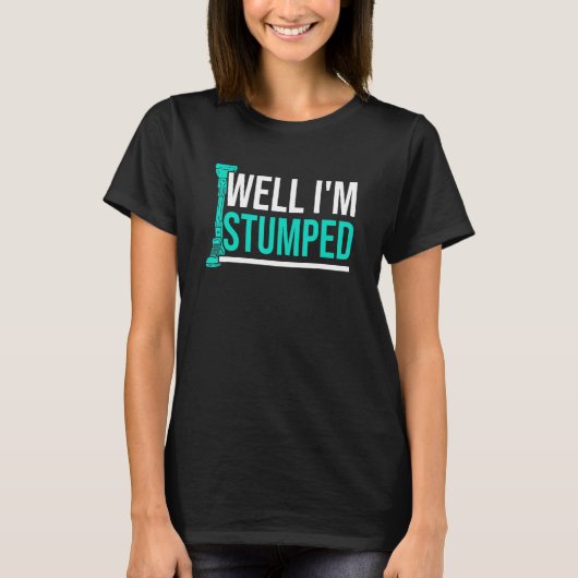 Amputee Humor Stumped been Arm Funny Recovery 3 T-shirt (Voorkant)