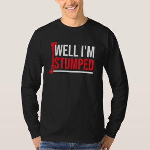 Amputee Humor Stumped been Arm Funny Recovery 3 T-shirt