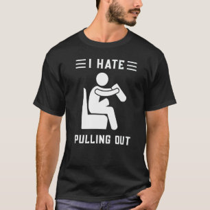 Amputee I Hate Pulling been Ampututation Humor T-shirt