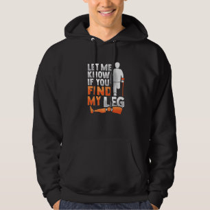 Amputee Joke Leg Prothetisch voor een been Amp 4 Hoodie