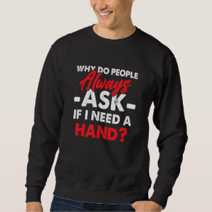 Ampuut Humor been Arm Funny Recovery 2 Trui