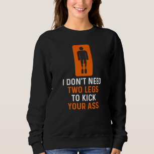 Ampuut Humor fulltime poot arm Funny Recovery Trui