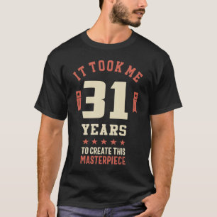 Amusant 31 Ans T-shirt de plaisanterie 31e anniver