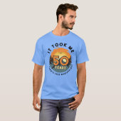 Amusant 50 Ans Joke T-Shirt 50e Anniversaire Gag (Devant entier)