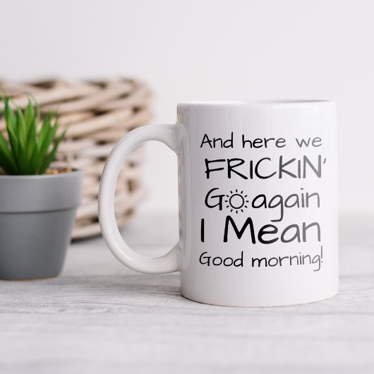 Amusant Ici Nous Retournons La Mug De Café