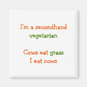 Amusant Je suis un Aimant Végétarien Secret (Devant)