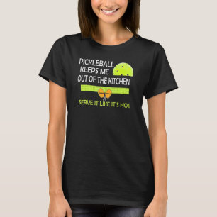 Amusant Pickleball houdt me uit de keuken T-shirt