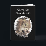 Amusant sur la colline Carte d'écureuil d'annivers<br><div class="desc">To the nuttiest one in the Famy. Great card for that special relative or one who likes squirrels,  animals,  gibier ou nature.</div>