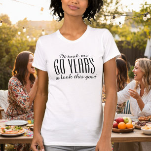 Amusant T-shirt 60e anniversaire pour femmes