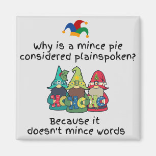Amusante Plainspoken Mince Pie Joke Magneet