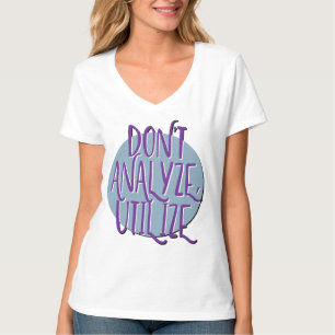 Analyseer niet, Gebruik AA Leus Dagelijkse Herst T-shirt