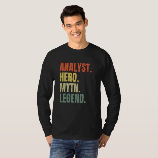 Analyst Hero Myth Legend Best Job Analyst T-shirt (Voorkant volledig)