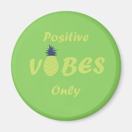 anananas houdt alleen van positieve vibes magneet (Voorkant)