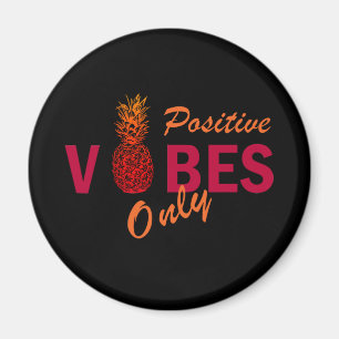 anananas houdt alleen van positieve vibes magneet