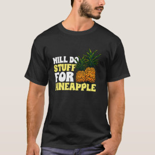 Ananas Fruit - Zal dingen doen voor Ananas Pull T-shirt