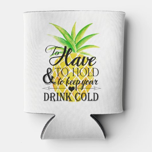 Ananas Waterverf om te moeten houden bruiloft Drin Blikjeskoeler (Voorkant)