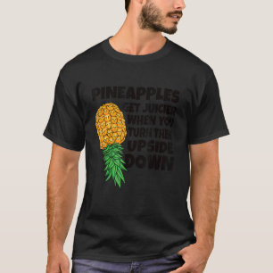 Ananas Worden Sappiger Als Ondersteboven Swinger M T-shirt