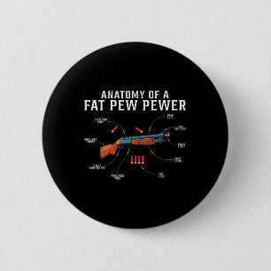 Anatomie van een dikke Pew Pewer Funny Hunting Hun Ronde Button 5,7 Cm