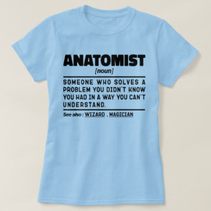 Anatomist Zelfstandig naamwoord Definitie Anatomie T-shirt
