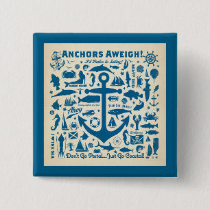 Anchors Aweigh. Vierkante Button 5,1 Cm