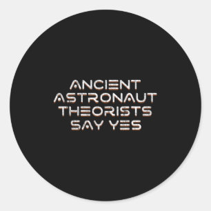 Ancient Astronaut Theoristen zeggen ja grappige Al Ronde Sticker