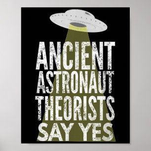 Ancient Astronaut Theoristen zeggen ja Poster