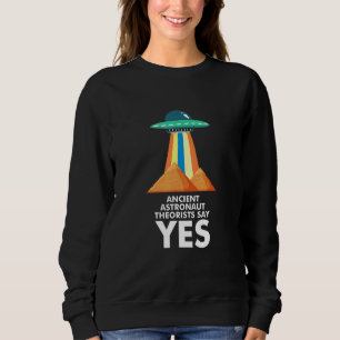 Ancient Astronaut Theoristen zeggen ja Quote Ufo A Trui
