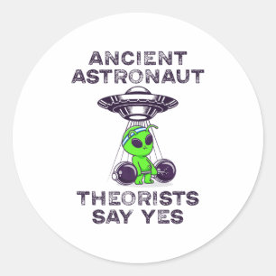 Ancient Astronaut Theoristen zeggen ja-ruimteschip Ronde Sticker