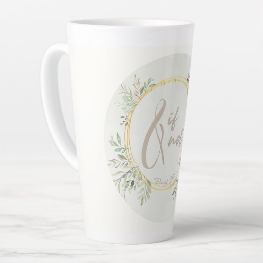 And If Not Latte Mug (Angle gauche)