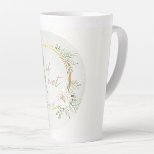 And If Not Latte Mug Latte Mok (Rechterhoek)